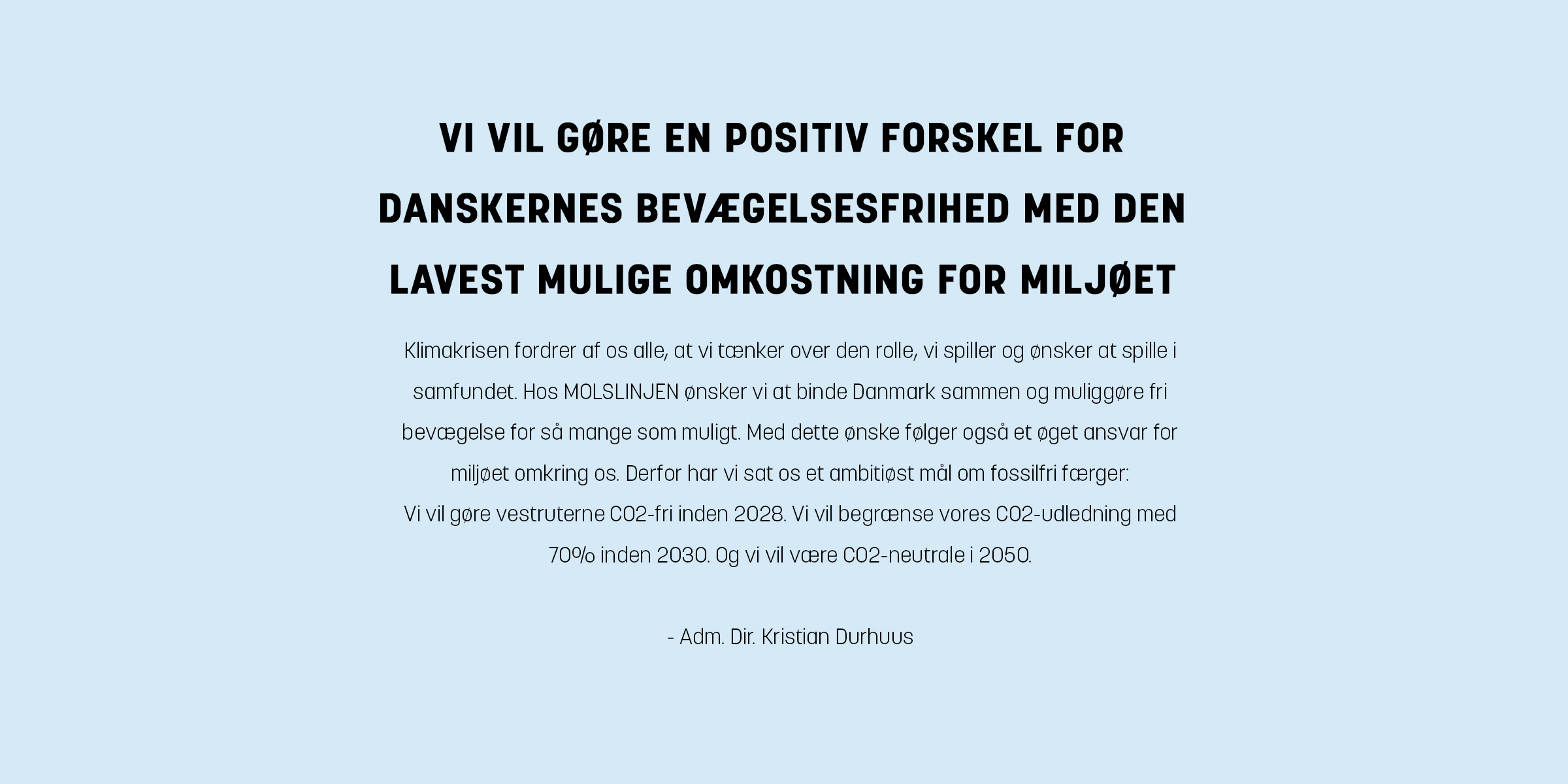 Lyseblå baggrund med tekst, det beskriver et statement.