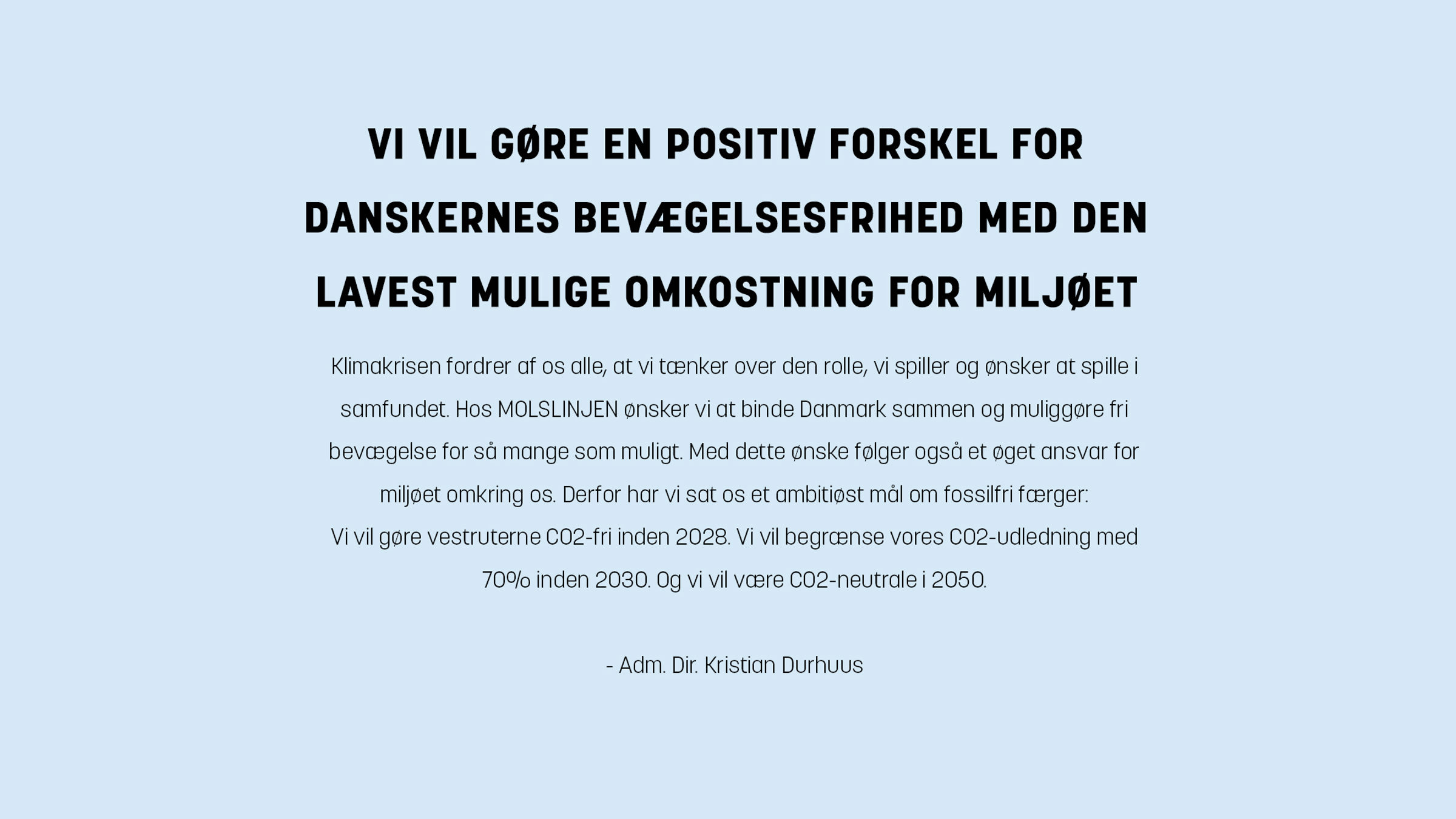 Lyseblå baggrund med tekst, det beskriver et statement.